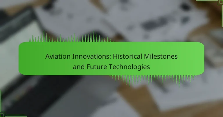 Aviation Innovations: Historical Milestones and Future Technologies