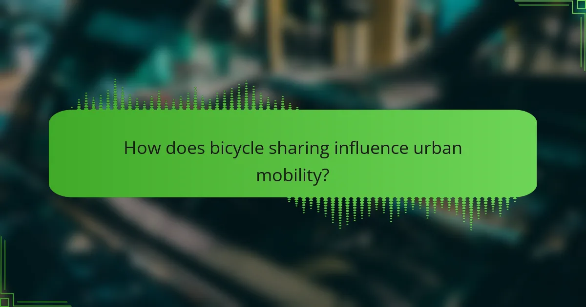 How does bicycle sharing influence urban mobility?