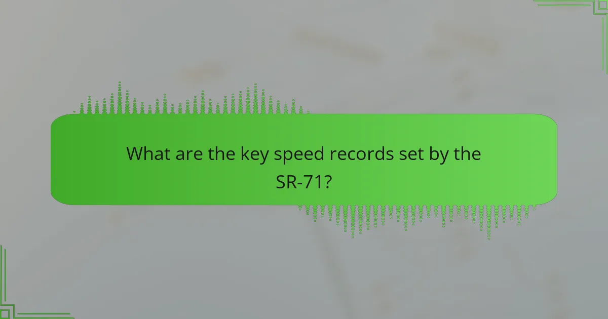 What are the key speed records set by the SR-71?