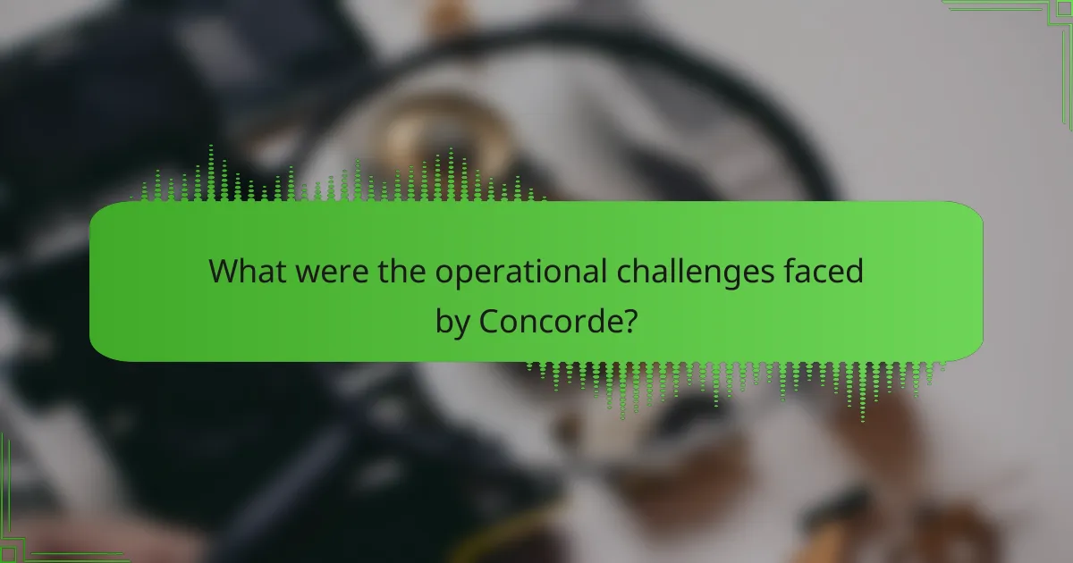 What were the operational challenges faced by Concorde?