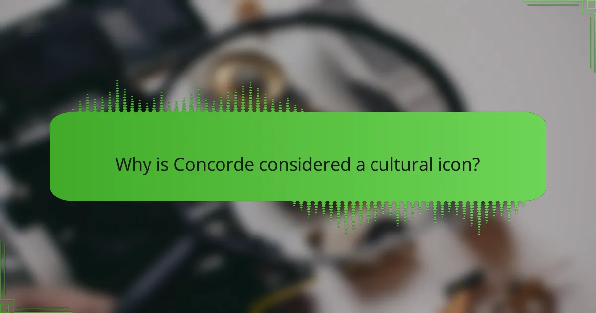 Why is Concorde considered a cultural icon?